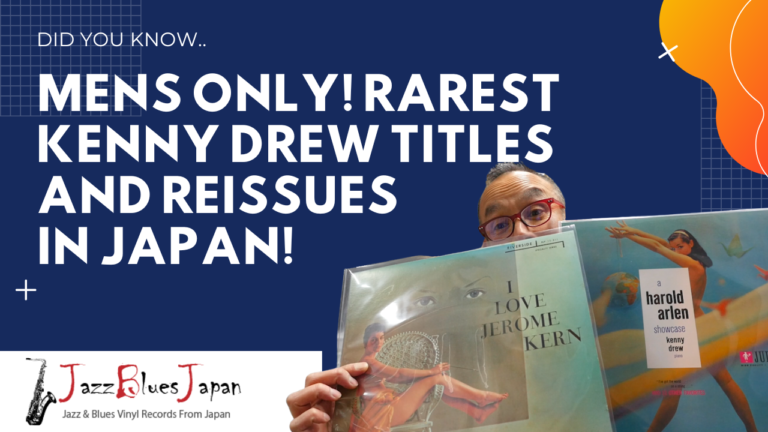 Mens Only! RAREST Kenny Drew Titles and Reissues in Japan!